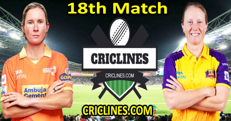 Today Match Prediction-Gujarat Giants Women vs UP Warriorz Women-WPL T20 2024-18th Match-Dream11-Who Will Win