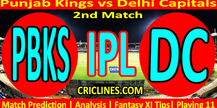 Today Match Prediction-PBKS vs DC-IPL Match Today 2024-2nd Match-Venue Details-Dream11-Toss Update-Who Will Win