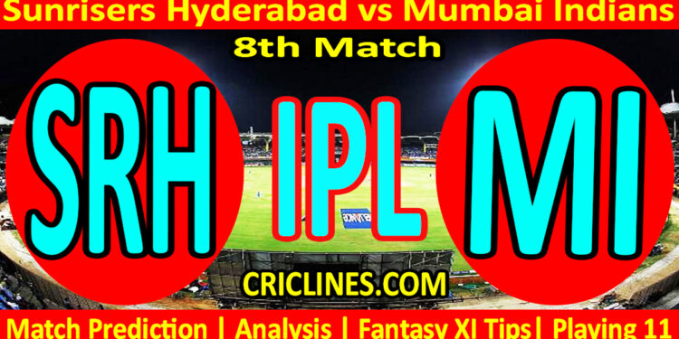 Today Match Prediction-SRH vs MI-IPL Match Today 2024-8th Match-Venue Details-Dream11-Toss Update-Who Will Win
