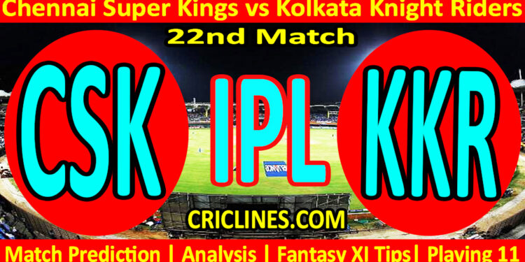 Today Match Prediction-CSK vs KKR-IPL Match Today 2024-22nd Match-Venue Details-Dream11-Toss Update-Who Will Win