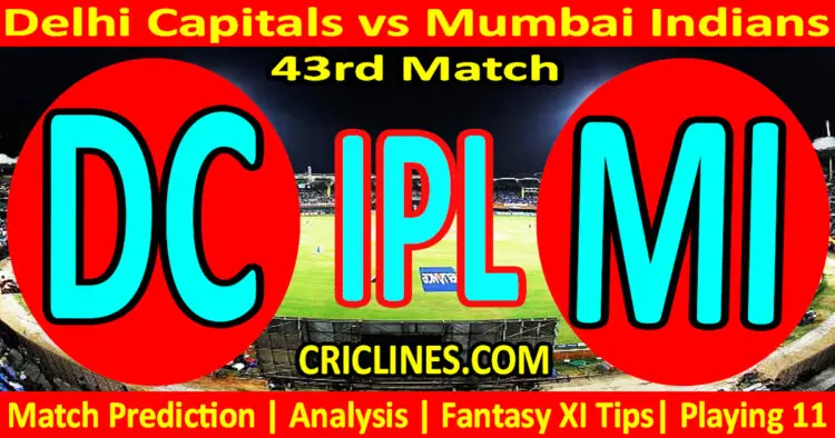 Today Match Prediction-DC vs MI-IPL Match Today 2024-43rd Match-Venue Details-Dream11-Toss Update-Who Will Win