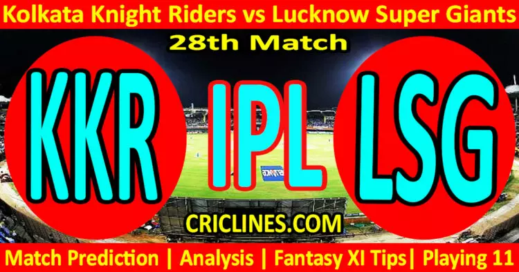 Today Match Prediction-KKR vs LSG-IPL Match Today 2024-28th Match-Venue Details-Dream11-Toss Update-Who Will Win