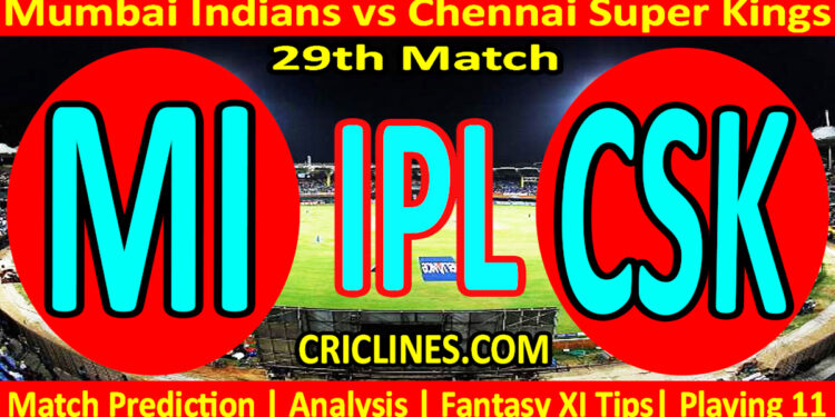 Today Match Prediction-MI vs CSK-IPL Match Today 2024-29th Match-Venue Details-Dream11-Toss Update-Who Will Win