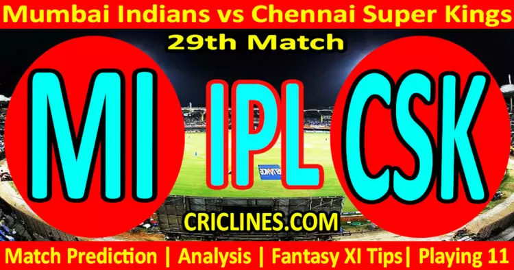 Today Match Prediction-MI vs CSK-IPL Match Today 2024-29th Match-Venue Details-Dream11-Toss Update-Who Will Win