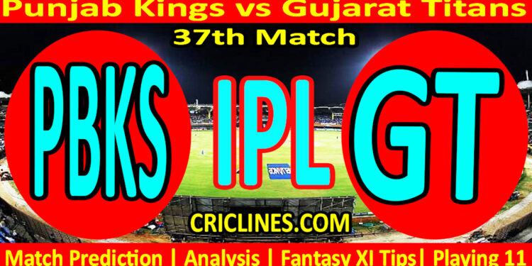 Today Match Prediction-PBKS vs GT-IPL Match Today 2024-37th Match-Venue Details-Dream11-Toss Update-Who Will Win