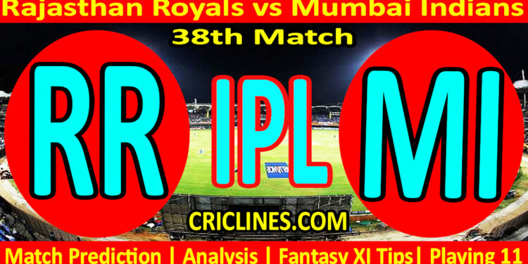Today Match Prediction-RR vs MI-IPL Match Today 2024-38th Match-Venue Details-Dream11-Toss Update-Who Will Win