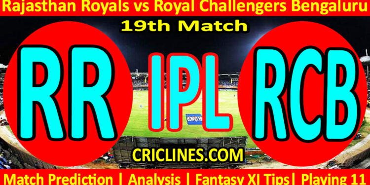 Today Match Prediction-RR vs RCB-IPL Match Today 2024-19th Match-Venue Details-Dream11-Toss Update-Who Will Win