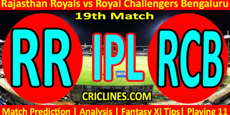 Today Match Prediction-RR vs RCB-IPL Match Today 2024-19th Match-Venue Details-Dream11-Toss Update-Who Will Win