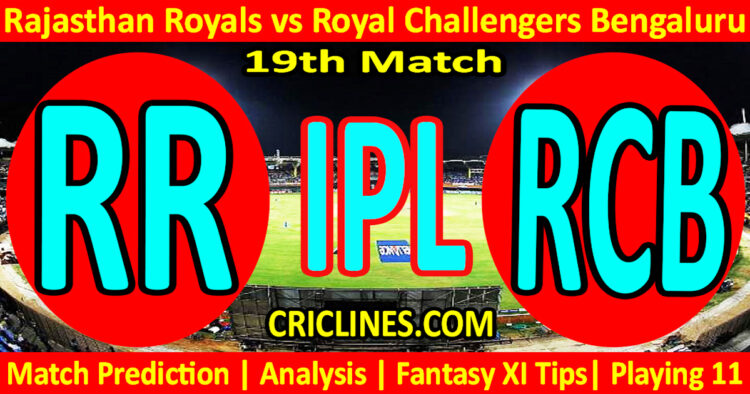 Today Match Prediction-RR vs RCB-IPL Match Today 2024-19th Match-Venue Details-Dream11-Toss Update-Who Will Win