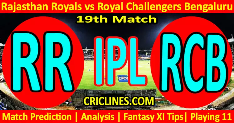 Today Match Prediction-RR vs RCB-IPL Match Today 2024-19th Match-Venue Details-Dream11-Toss Update-Who Will Win