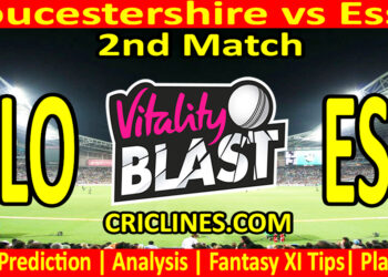 Today Match Prediction-GLO vs ESS-Vitality T20 Blast 2024-Dream11-2nd Match-Venue Details-Toss Update-Who Will Win