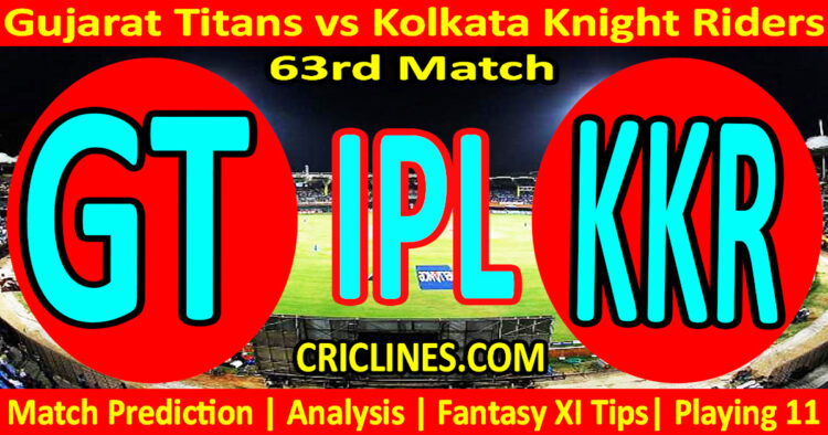 Today Match Prediction-GT vs KKR-IPL Match Today 2024-63rd Match-Venue Details-Dream11-Toss Update-Who Will Win