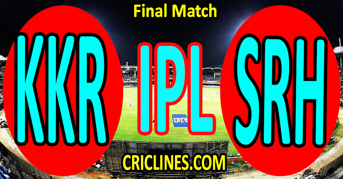 Today Match Prediction-Kolkata Knight Riders vs Sunrisers Hyderabad-IPL Match Today 2024-Final Match-Venue Details-Dream11-Toss Update-Who Will Win