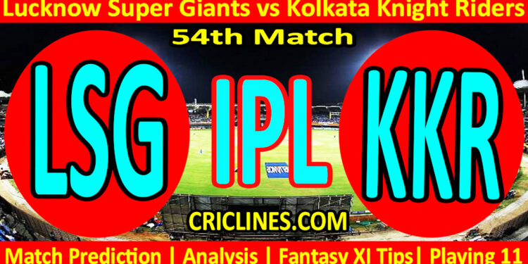 Today Match Prediction-LSG vs KKR-IPL Match Today 2024-54th Match-Venue Details-Dream11-Toss Update-Who Will Win