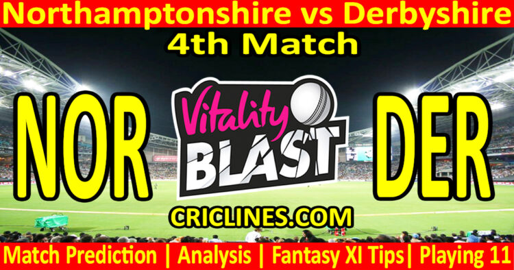 Today Match Prediction-NOR vs DER-Vitality T20 Blast 2024-Dream11-4th Match-Venue Details-Toss Update-Who Will Win