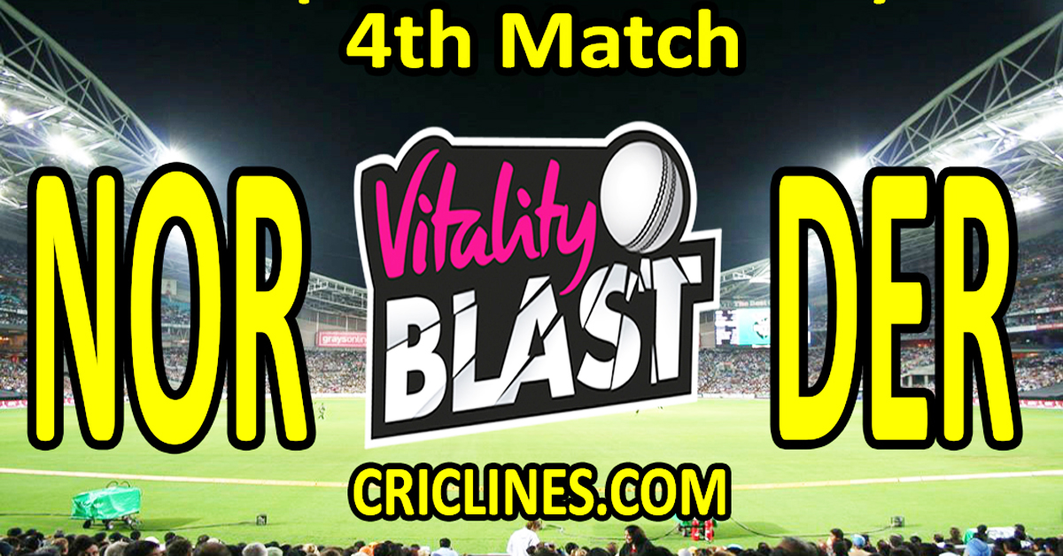 Today Match Prediction-Northamptonshire vs Derbyshire-Vitality T20 Blast 2024-Dream11-4th Match-Venue Details-Toss Update-Who Will Win