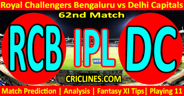 Today Match Prediction-RCB vs DC-IPL Match Today 2024-62nd Match-Venue Details-Dream11-Toss Update-Who Will Win