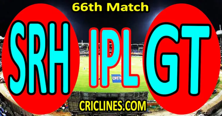Today Match Prediction-Sunrisers Hyderabad vs Gujarat Titans-IPL Match Today 2024-66th Match-Venue Details-Dream11-Toss Update-Who Will Win