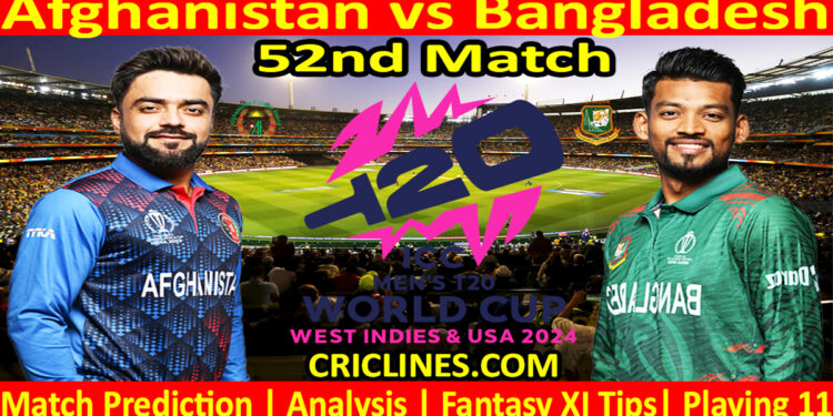 Today Match Prediction-AFG vs BAN-Dream11-ICC T20 World Cup 2024-52nd Match-Who Will Win