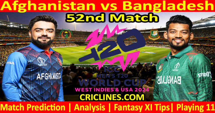 Today Match Prediction-AFG vs BAN-Dream11-ICC T20 World Cup 2024-52nd Match-Who Will Win