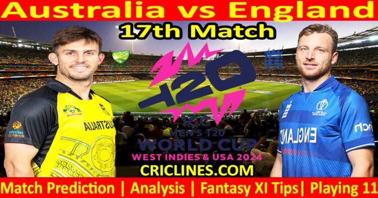 Today Match Prediction-AUS vs ENG-Dream11-ICC T20 World Cup 2024-17th Match-Who Will Win