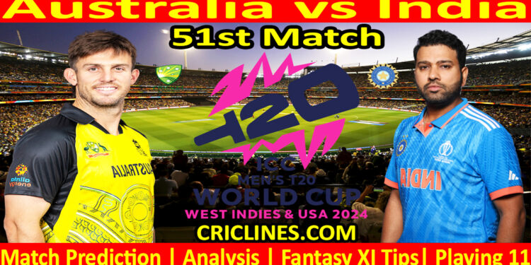Today Match Prediction-AUS vs IND-Dream11-ICC T20 World Cup 2024-51st Match-Who Will Win