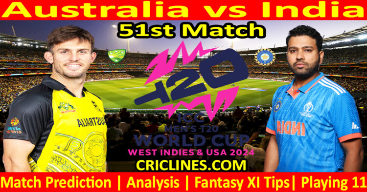 Today Match Prediction-AUS vs IND-Dream11-ICC T20 World Cup 2024-51st Match-Who Will Win