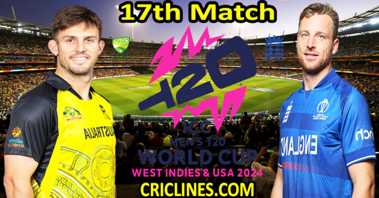 Today Match Prediction-Australia vs England-Dream11-ICC T20 World Cup 2024-17th Match-Who Will Win