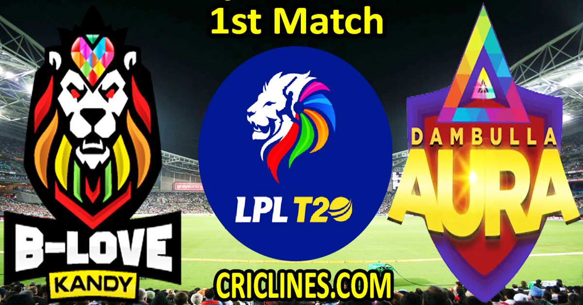 Today Match Prediction-B-Love Kandy vs Dambulla Sixers-Dream11-LPL T20 2024-1st Match-Who Will Win