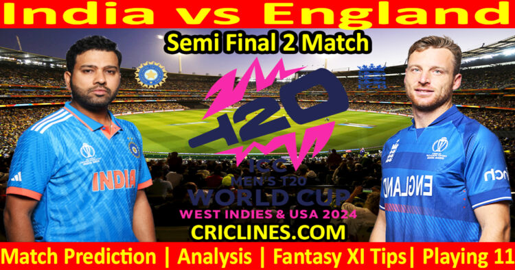 Today Match Prediction-IND vs ENG-Dream11-ICC T20 World Cup 2024-Semi Final 2 Match-Who Will Win