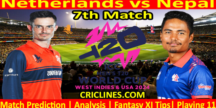 Today Match Prediction-NET vs NEP-Dream11-ICC T20 World Cup 2024-7th Match-Who Will Win