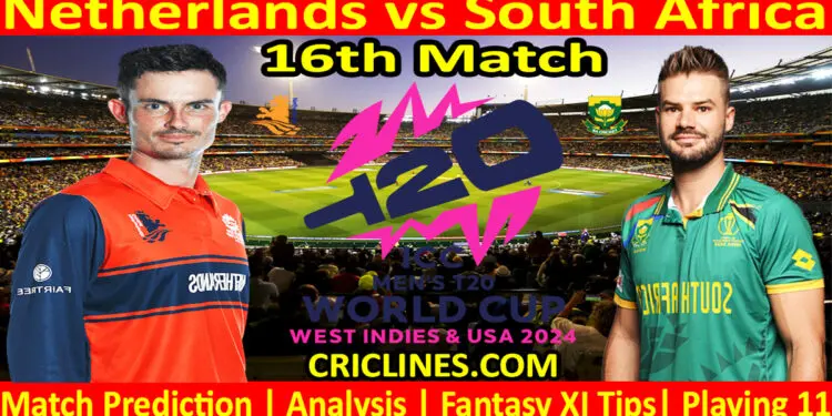 Today Match Prediction-NET vs SA-Dream11-ICC T20 World Cup 2024-16th Match-Who Will Win