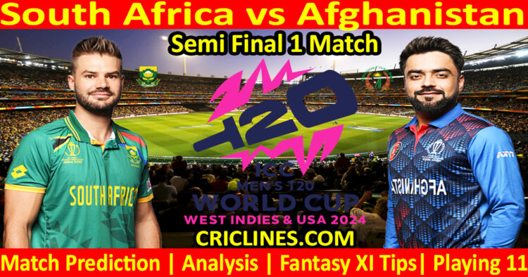 Today Match Prediction-SA vs AFG-Dream11-ICC T20 World Cup 2024-Semi Final 1 Match-Who Will Win