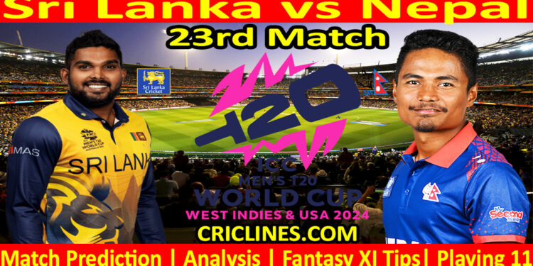 Today Match Prediction-SL vs NEP-Dream11-ICC T20 World Cup 2024-23rd Match-Who Will Win