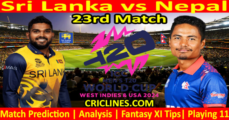 Today Match Prediction-SL vs NEP-Dream11-ICC T20 World Cup 2024-23rd Match-Who Will Win