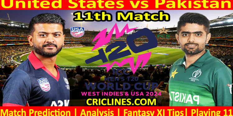 Today Match Prediction-USA vs PAK-Dream11-ICC T20 World Cup 2024-11th Match-Who Will Win