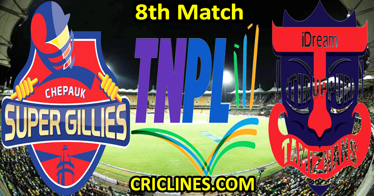 Today Match Prediction-Chepauk Super Gillies vs IDream Tiruppur Tamizhans-TNPL T20 2024-8th Match-Who Will Win