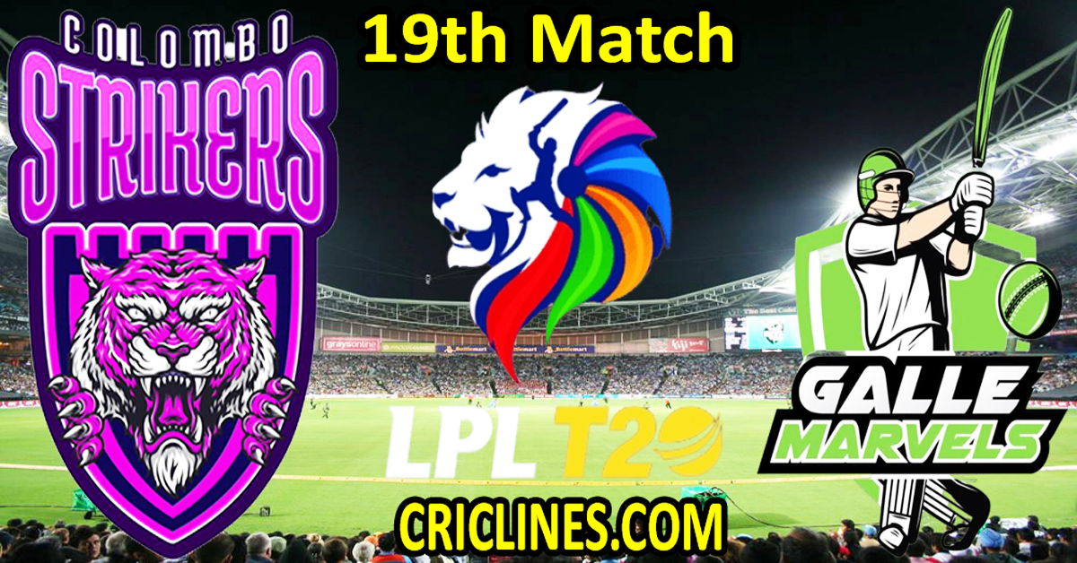 Today Match Prediction-Colombo Strikers vs Galle Marvels-Dream11-LPL T20 2024-19th Match-Who Will Win