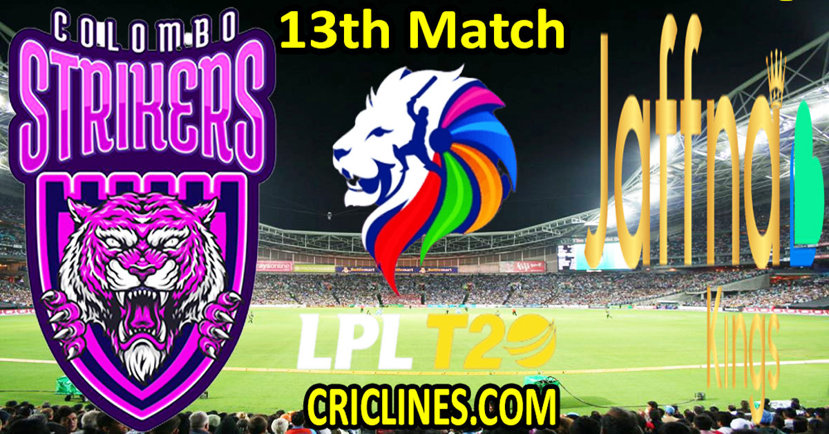 Today Match Prediction-Colombo Strikers vs Jaffna Kings-Dream11-LPL T20 2024-13th Match-Who Will Win