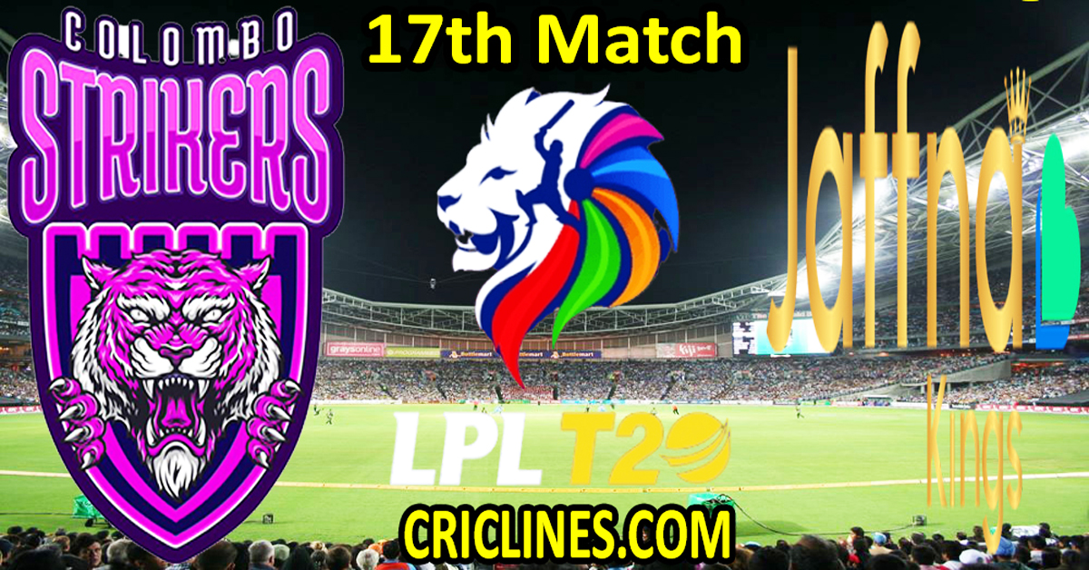 Today Match Prediction-Colombo Strikers vs Jaffna Kings-Dream11-LPL T20 2024-17th Match-Who Will Win