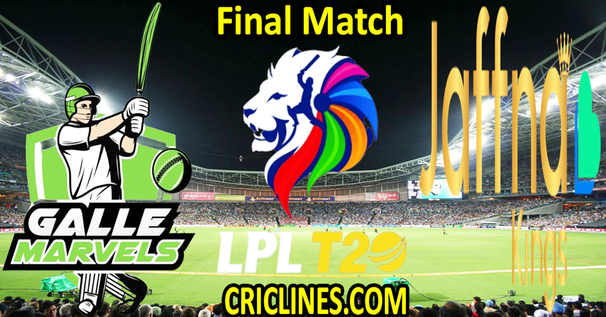 Today Match Prediction-Galle Marvels vs Jaffna Kings-Dream11-LPL T20 2024-Final Match-Who Will Win