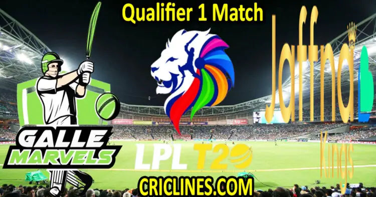 Today Match Prediction-Galle Marvels vs Jaffna Kings-Dream11-LPL T20 2024-Qualifier 1 Match-Who Will Win
