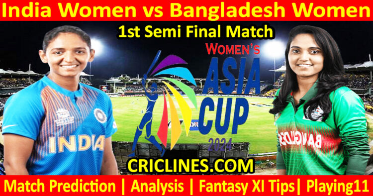 Today Match Prediction-INDW vs BANW-Womens Asia Cup-2024-1st Semi Final Match-Who Will Win