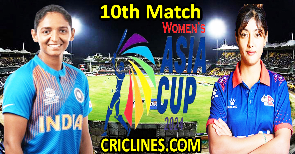 Today Match Prediction-India Women vs Nepal Women-Womens Asia Cup-2024-10th Match-Who Will Win