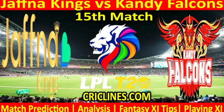 Today Match Prediction-JKS vs KFS-Dream11-LPL T20 2024-15th Match-Who Will Win