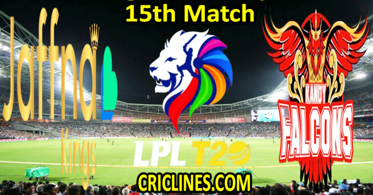 Today Match Prediction-Jaffna Kings vs Kandy Falcons-Dream11-LPL T20 2024-15th Match-Who Will Win