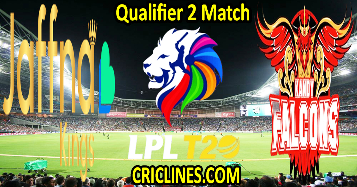 Today Match Prediction-Jaffna Kings vs Kandy Falcons-Dream11-LPL T20 2024-Qualifier 2 Match-Who Will Win