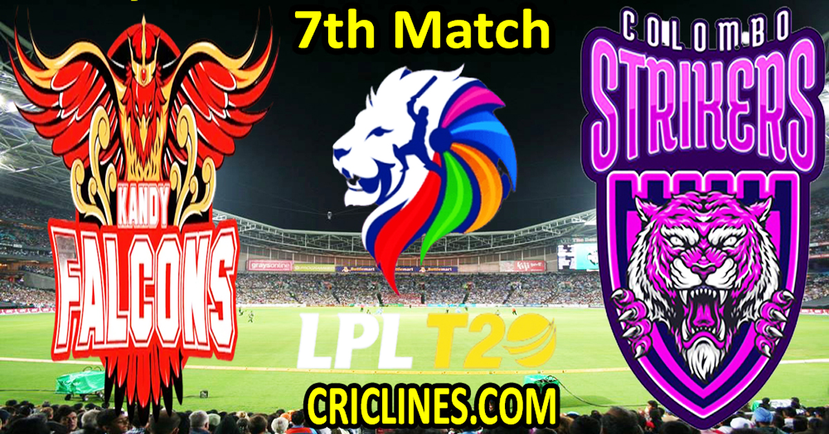 Today Match Prediction-Kandy Falcons vs Colombo Strikers-Dream11-LPL T20 2024-7th Match-Who Will Win