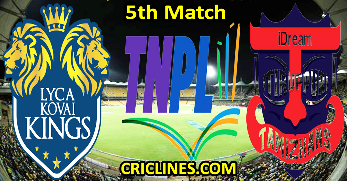 Today Match Prediction-Lyca Kovai Kings vs IDream Tiruppur Tamizhans-TNPL T20 2024-5th Match-Who Will Win