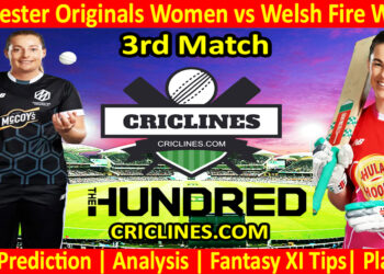 Today Match Prediction-Manchester Originals Women vs Welsh Fire Women-The Hundred Womens Competition 2024-3rd Match-Who Will Win